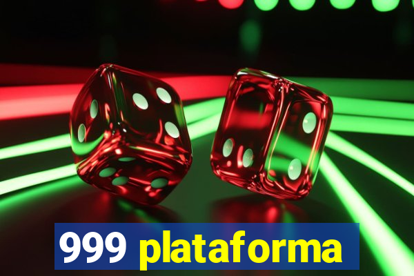 999 plataforma